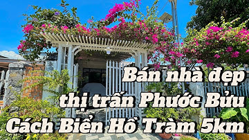 #412 Kẹt tiền bán nhà đẹp 200m2 tại thị trấn Phước Bửu, Xuyên Mộc BRVT | Gần cao tốc Hồ Tràm