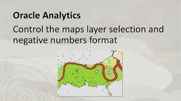Control the maps layer selection and negative numbers format in Oracle Analytics
