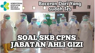 Kisi-kisi SKB CPNS Jabatan Ahli Gizi _ Bocoran Dari Yang Sudah Tes