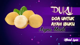 DUKU 'Doa Untuk ayah ibuKU - ARYNA  LYRIC