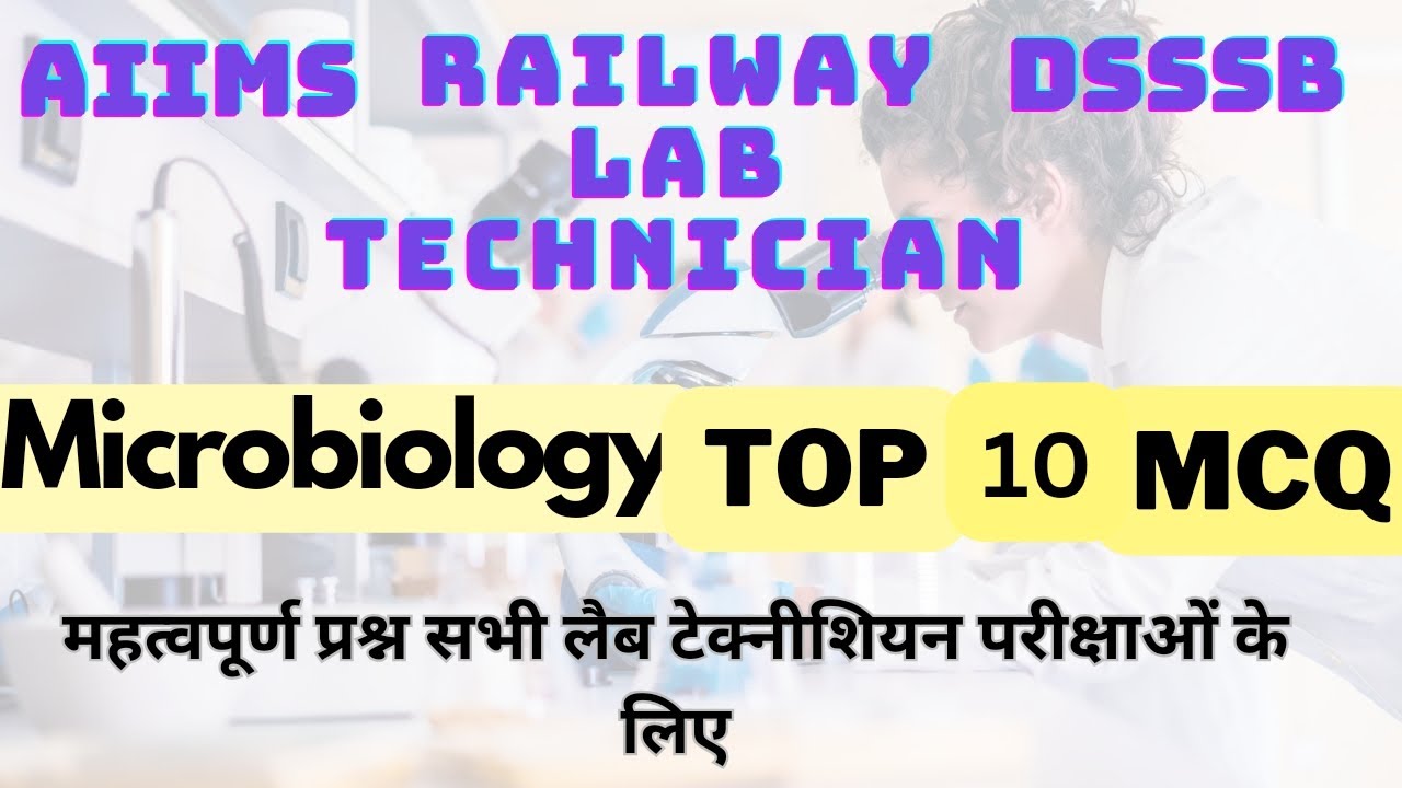 microbiology mcq question lab technician mcq dsssb lab technician bsf asi lab technician