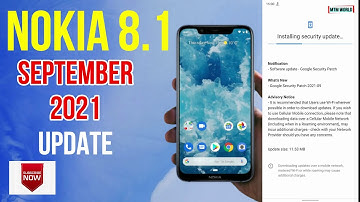 NOKIA 8.1 SEPTEMBER 2021 SOFTWARE UPDATE | NOKIA 8.1 LATEST UPDATE | SEPTEMBER 2021 UPDATE NOKIA 8.1