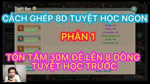 CÁCH ÉP 8 DÒNG TUYỆT HỌC NGON : PHẦN 1 TỐN 30M BẠC ÉP LÊN 8 DÒNG TUYỆT HỌC TRƯỚC TRONG VLTK1 MOBILE