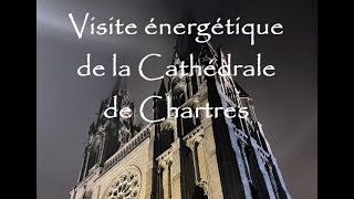 HORUS - Visite énergétique de la Cathédrale de Chartres avec Nathalie Gregoire