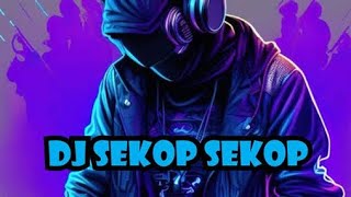 DJ SEKOP SEKOP - VIRAL TIKTOK
