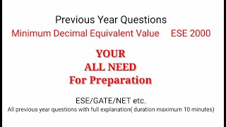 DE Number System 1, Minimum Decimal Equivalent Value of (11C.0) Previous Year Question (ESE 2000)