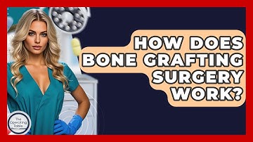 How Does Bone Grafting Surgery Work? - The Operating Table