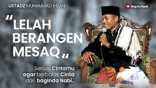 KARENA AKU CINTA BAGINDA NABI ‼️ CERAMAH MAULID NABI SAW USTADZ MUHAMMAD IHSAN ‼️