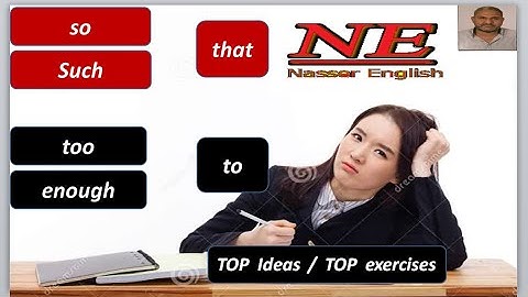 so......that / such......that  too....to. /.......enough to