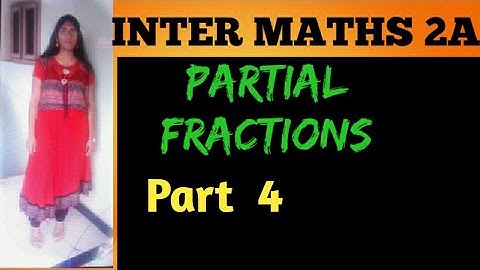 PARTIAL FRACTIONS / MATHS 2A Partial Fractions / Partial Fractions INTER 2nd year  Part 4