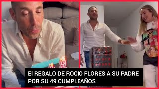 ❤️ROCIO FLORES SORPRENDE A SU PADRE CON UN FANTASTICO REGALO