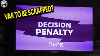 PREMIER LEAGUE TO SCRAP VAR? | MTAG LIVE