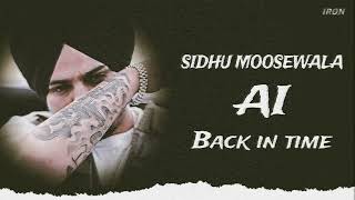 BACK IN TIME - SIDHU MOOSEWALA AI VOICE ( JXGGI ) MUSIC IRON BEATZ