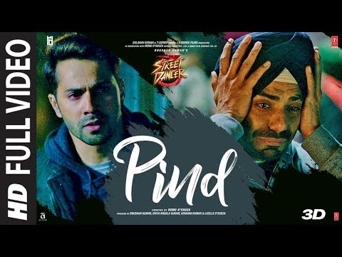 Full Song: Pind | Street Dancer 3D | Varun D,Shraddha K,Aparshakti K | Gurinder Seagal | Kunaal V