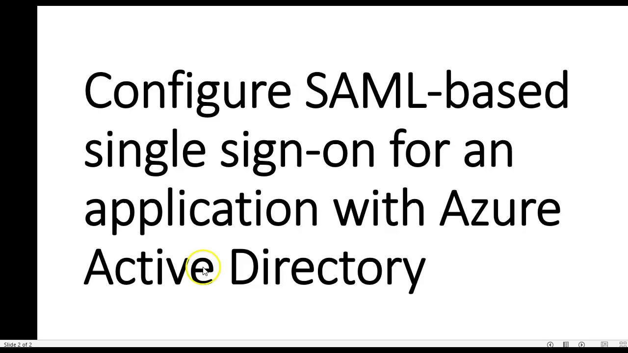 Update  Azure-70-533-Video-48-Configure SAML based single sign on for an application with Azure AD.