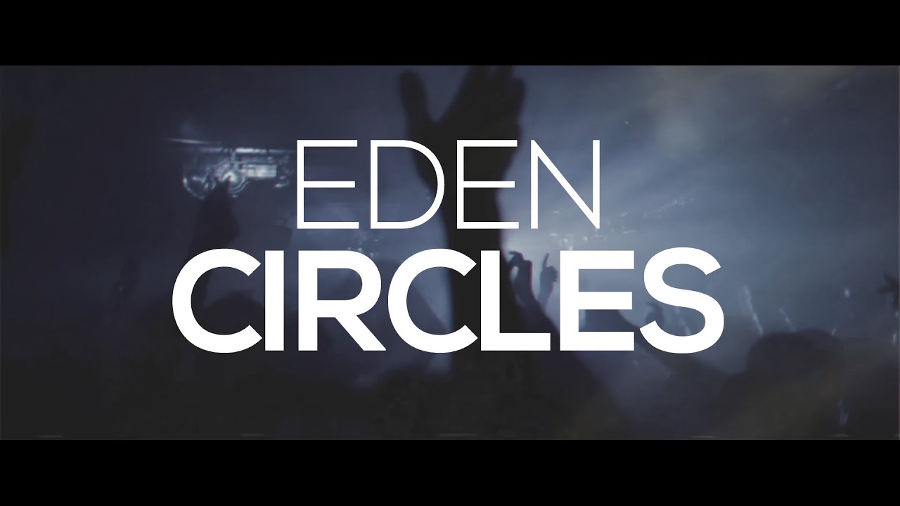 EDEN Circles (Lyrics) YouTube