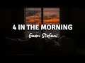 4 IN THE MORNING by Gwen Stefani (Lyric Video)