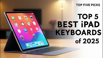 TOP 5 BEST iPAD Keyboards of 2025