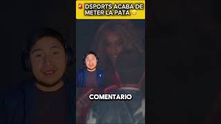 🚨 DSPORTS ACABA DE METER LA PATA 😬