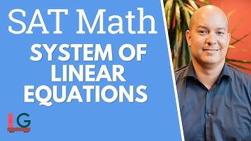 SAT Math Tip- System of Linear Equations (Solutions) – SAT Prep