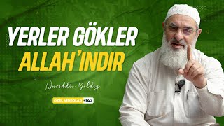 Yerler Gökler Allahindir Nureddin Yildiz