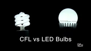 Comparison of CFL and LED Bulbs For Home Lighting - DiTuro Productions