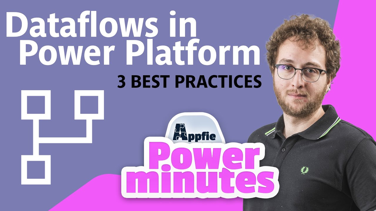 Dataflows in Power Platform: 3 Best Practices | Power Minutes #22