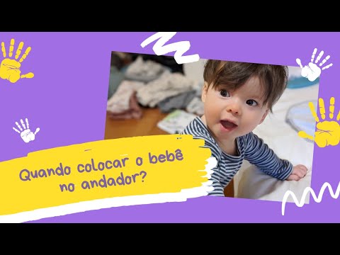 Vídeo: Quando Um Bebê Pode Ser Colocado No Andador?