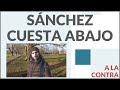 Sánchez cuesta abajo