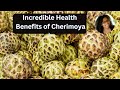 7 Incredible Health Benefits Of Cherimoya You Ve Never Heard Of 