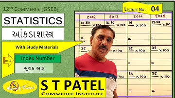 SUCHAK ANK | સૂચક આંક | STD 12 STAT GSEB | આંકડાશાસ્ત્ર | STATISTICS | Lecture No 04 By S T PATEL