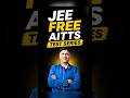 JEE Students Ke Liye Free AITTS Series | #iit #jee #shorts