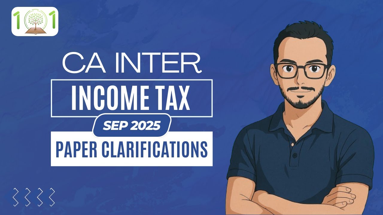 CA INTER | SEP 2025 | Direct Tax Paper Clarifications - YouTube