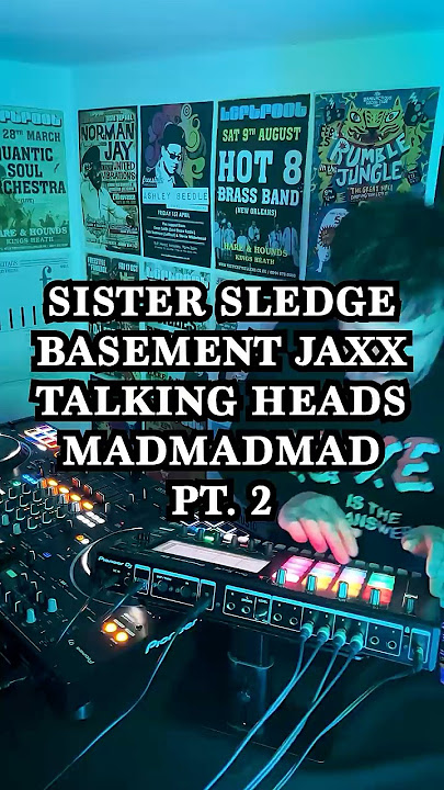 Download lagu Sister Sledge x Basement Jaxx x Talking Heads x MADMADMAD (Pt. 2)