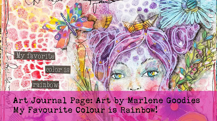 Art Journal Page: Art by Marlene Goodies, Rainbow is my Favourite Colour