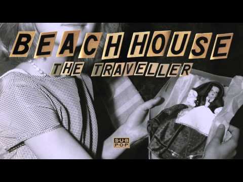 Beach House - The Traveller - Beach House - The Traveller
