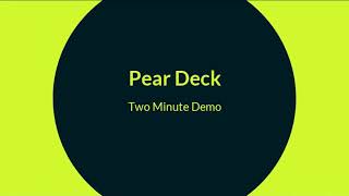Quick Minute Demo- Pear Deck