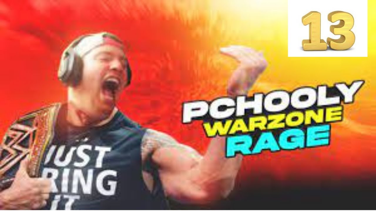 PCHOOLY WARZONE RAGE 13