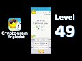 Cryptogram Tripledot Level 49 Answer | SolutionGuruji