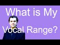 What is My Vocal Range? What is My Voice Type?