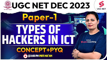 UGC NET Dec 2023 | Paper 1 | Types of Hackers in ICT | Concept +PYQ | Priti Ma