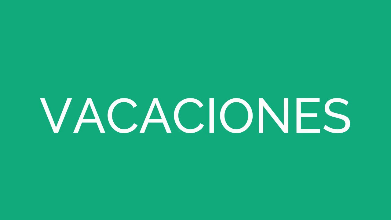 How To Say Holiday In Spanish YouTube