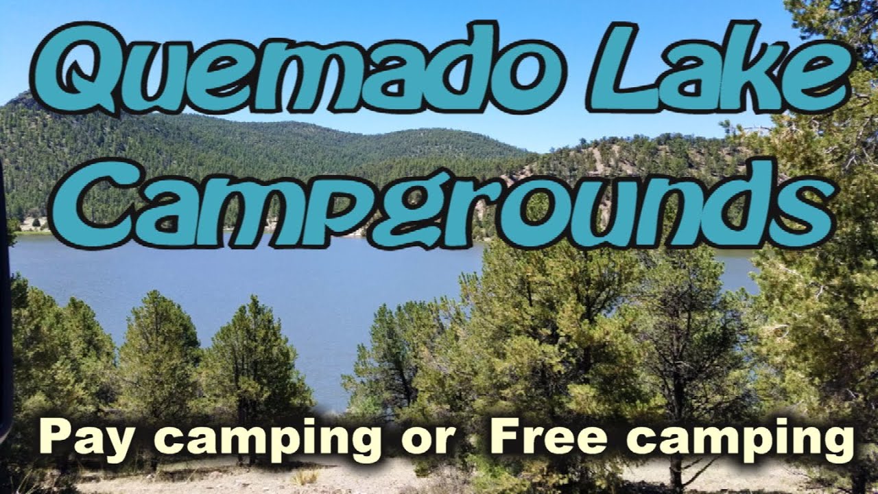Quemado Lake Campgrounds Pay Camping and where to camp for FREE YouTube