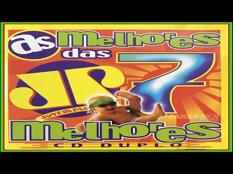 As Melhores Das 7 Melhores - Jovem Pan (2000) [Paradoxx Music] (MAICON NIGHTS DJ) (REPOSTAGEM)