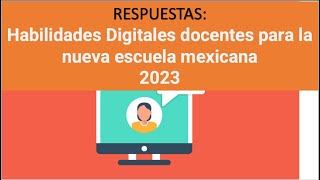 Respuestas: Habilidades de la Nueva Escuela Mexicana 2024