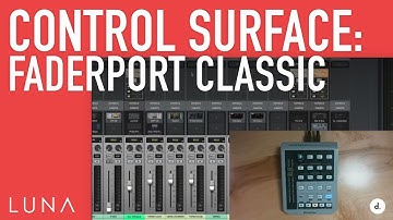LUNA Control Surface Support | FaderPort Classic