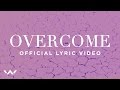 overcome official lyric video elevation worship
