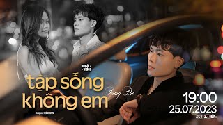 Tập Sống Không Em - Trung Dio Teaser