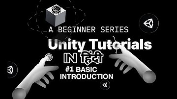 Unity Tutorial For Beginners In Hindi | How to use Unity Engine | Learn Unity in hindi