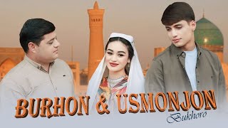 :   &   -  .Burhoni Rahmon & Usmon Ismoil - Dukhtari Bukhoro.